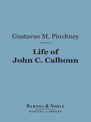 cover image of Life of John C. Calhoun (Barnes & Noble Digital Library)
